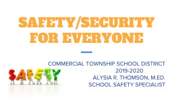 SAFETY/SECURITY  FOR EVERYONE  COMMERCIAL TOWNSHIP SCHOOL DISTRICT  2019-2020  ALYSIA R. THOMSON,