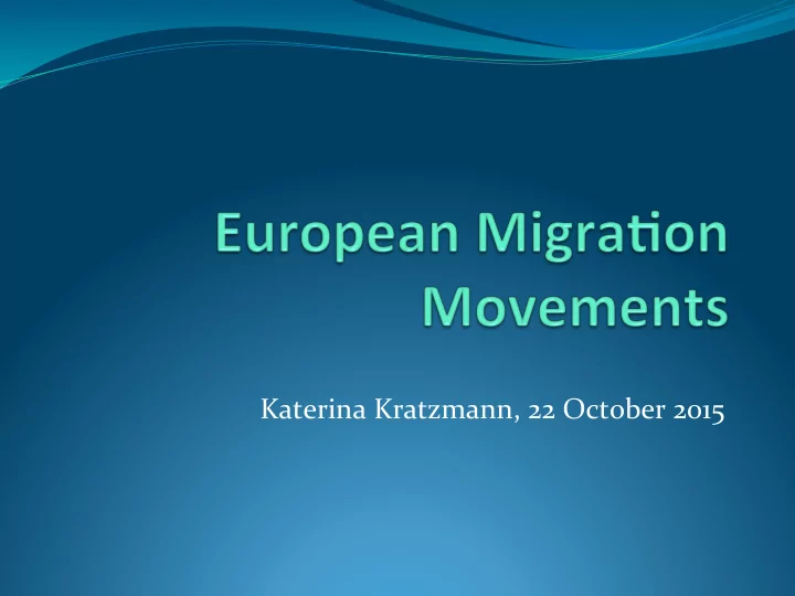 katerina kratzmann 22 october 2015 current situa on
