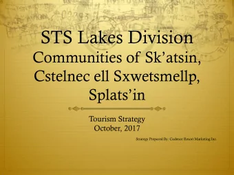 STS Lakes Division Communities of Skatsin ,  Cstelnec ell Sxwetsmellp, Splatsin  Tourism
