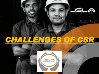 CH  CHALLENGES  ALLENGES OF  OF CS  CSR  Intr  troduction  oduction  CSR continues to  evolve  CSR