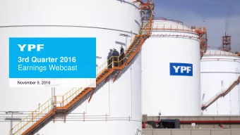 3rd Quarter 2016  Earnings Webcast  November 9, 2016  Disclaimer  Safe harbor statement under the