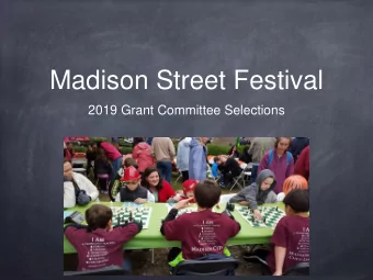 Madison Street Festival  2019 Grant Committee Selections  2019 Grant Applications  Total Amount of