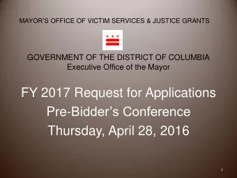 Executive Office of the Mayor  FY 2017 Request for Applications Pre- Bidders Conference