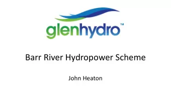 Barr River Hydropower Scheme  John Heaton  Review of Achadh Forsa and Barr River  Achadh Forsa
