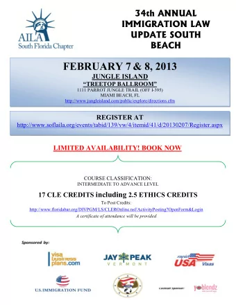 FEBRUARY 7 &amp; 8, 2013        JUGLE ISLAD    TREETOP BALLROOM