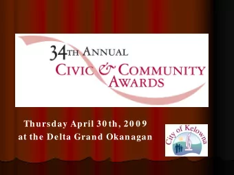 Thursday April 30 th, 20 0 9  at the Delta Grand Okanagan  Bob Giordano Memorial Award  Awarded to