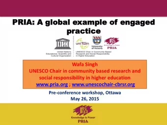 pr  practice  actice  Wafa Singh  UNESCO Chair in community based research and  social