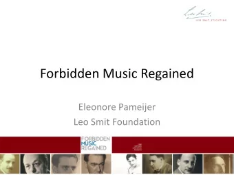 Forbidden Music Regained  Eleonore Pameijer  Leo Smit Foundation  Leo Smit (1900-1943)  Leo Smit,