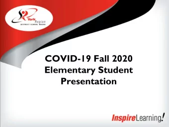COVID-19 Fall 2020  Elementary Student  Presentation  Welcome Back!  Daily Screening  3  If you