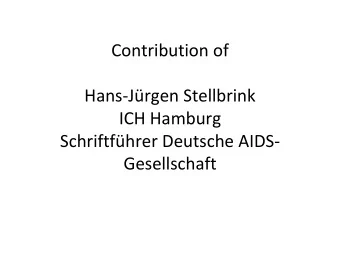 Contribution  of Hans  Jrgen Stellbrink ICH Hamburg Schriftfhrer Deutsche AIDS