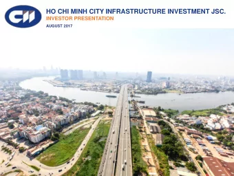 HO CHI MINH CITY INFRASTRUCTURE INVESTMENT JSC.  INVESTOR PRESENTATION  AUGUST 2017  TOC  TABLE OF