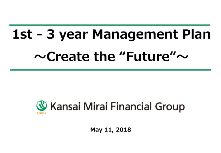 1st 3 year management plan create the future