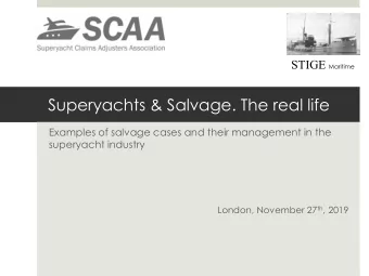 Superyachts &amp; Salvage. The real life  Examples of salvage cases and their management in the