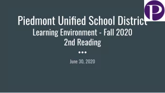 Piedmont Unified School District  Learning Environment - Fall 2020  2nd Reading  June 30, 2020