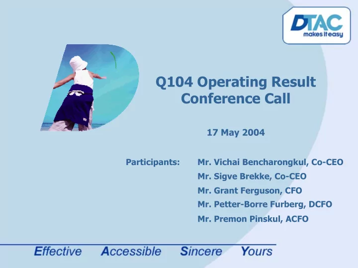 q104 operating result conference call