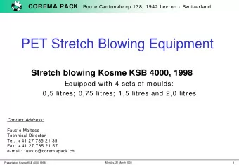 PET Stretch Blowing Equipment  Stretch blowing Kosme KSB 4000, 1998  Equipped with 4 sets of