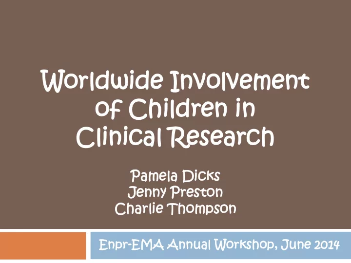 worldw dwide de involveme ment t of f child hildren in in