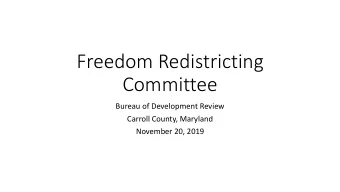 Freedom Redistricting  Committee  Bureau of Development Review  Carroll County, Maryland  November