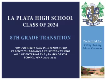 Presented by:  Kathy Reamy  THIS PRESENTATION IS INTENDED FOR  School Counselor  PARENTS/GUARDIANS