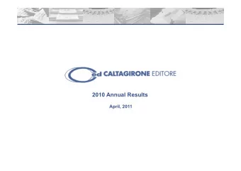 2010 Annual Results  April, 2011  Agenda  Executive Summary  The Group  Th  G  Leadership