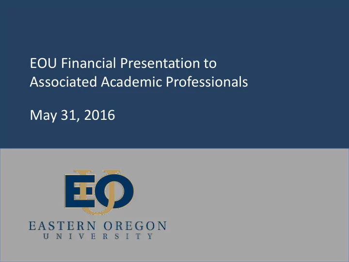 eou financial presentation to associated academic
