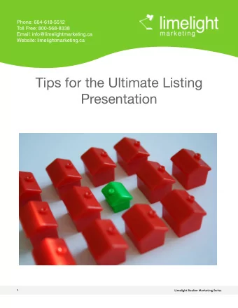 Tips for the Ultimate Listing  Presentation  1  Limelight Realtor Marketing Series  Phone: