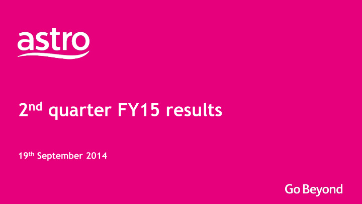 2 nd quarter fy15 results