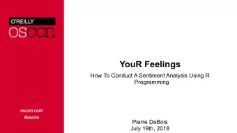 YouR Feelings  How To Conduct A Sentiment Analysis Using R  Programming  Pierre DeBois  July 19th,