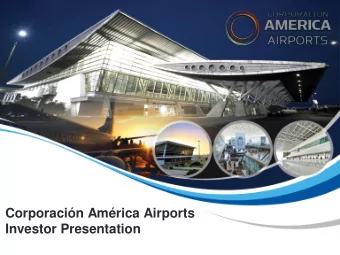 Corporacin Amrica Airports  Investor Presentation  Disclaimer This presentation has been