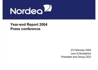 Year-end Report 2004  Press conference  23 February 2005  Lars G Nordstrm  President and Group