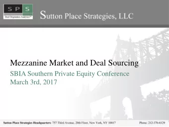 Mezzanine Market and Deal Sourcing  SBIA Southern Private Equity Conference  March 3rd, 2017 S