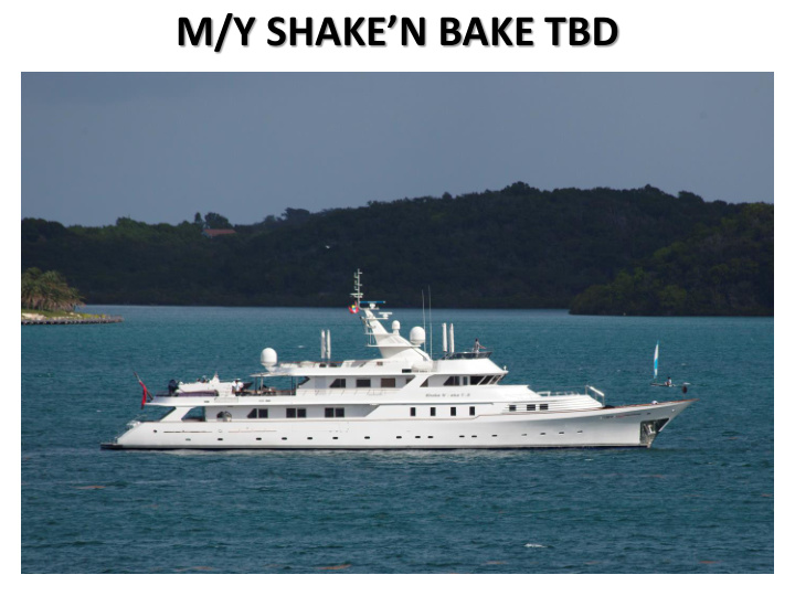 m y shake n bake tbd main salon master stateroom master