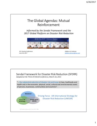 The Global Agendas: Mutual  Reinforcement  Informed by the Sendai Framework and the  2017 Global