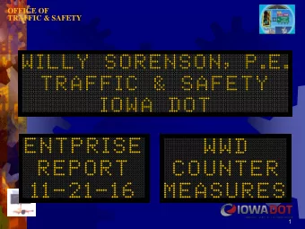 OFFICE OF  TRAFFIC &amp; SAFETY  1  OFFICE OF  TRAFFIC &amp; SAFETY  Greetings from Iowa!!  Home of
