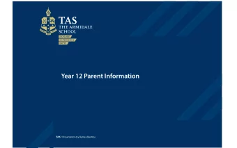 Year 12 Parent Information TAS / Presentation by Barney Buntine  The year so far - an strong degree