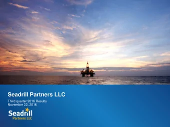 Seadrill Partners LLC  Third quarter 2016 Results  November 22, 2016  Forward Looking Statements