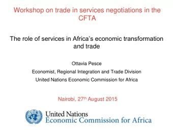 Workshop on trade in services negotiations in the  CFTA  The role of services in Africas