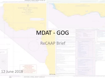 MDAT - GOG  ReCAAP Brief  12 June 2018  OFFICIAL  ReCAAP Brief  Overview  Operating Model