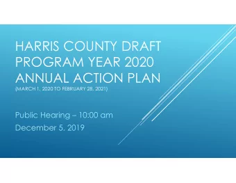 HARRIS COUNTY DRAFT  PROGRAM YEAR 2020  ANNUAL ACTION PLAN  (MARCH 1, 2020 TO FEBRUARY 28, 2021)