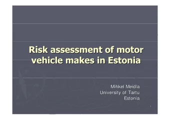 Mihkel Meidla  Mihkel Meidla  University of Tartu  Tartu  University of  Estonia  Estonia  1  1