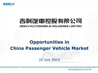 Opportunities in  China Passenger Vehicle Market  22 July 2014  China Passenger Vehicle Market