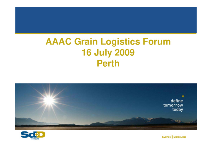 aaac grain logistics forum 16 july 2009 perth
