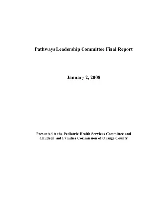 Pathways Leadership Committee Final Report  January 2, 2008  Presented to the Pediatric Health