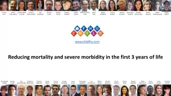 Reducing mortality and severe morbidity in the first 3 years of life  Emmanuelle  Jrmie  Jean