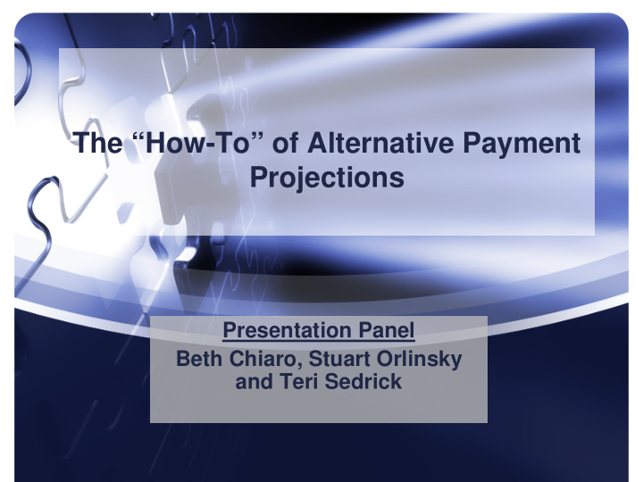 the how to of alternative payment projections