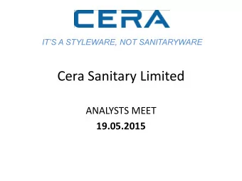 Cera Sanitary Limited  ANALYSTS MEET  19.05.2015  A warm welcome  to  all the invitees  Research ad