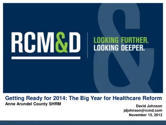 Getting Ready for 2014: The Big Year for Healthcare Reform  Anne Arundel County SHRM  David Johnson
