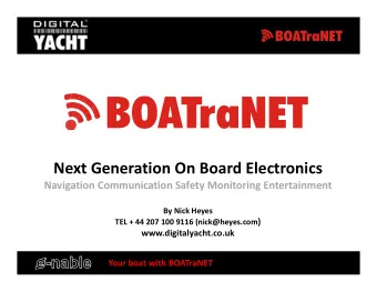 Next Generation On Board Electronics Navigation Communication Safety Monitoring Entertainment By