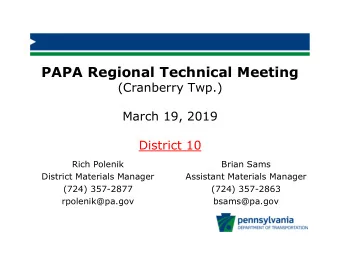 PAPA Regional Technical Meeting  (Cranberry Twp.)  March 19, 2019  District 10  Rich Polenik  Brian