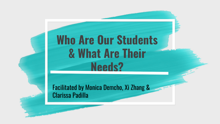 who are our students what are their needs